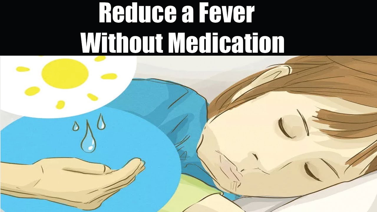 How To Reduce A Fever Without Medication